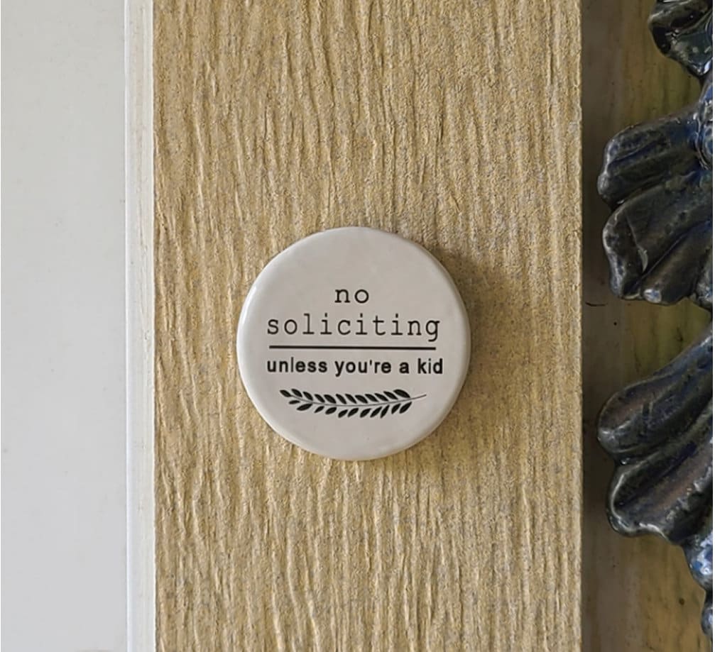 Sign: No Soliciting, Family and Friends Welcome