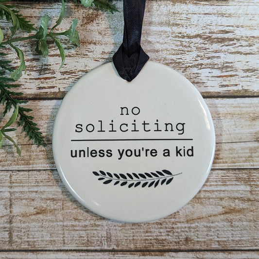 Sign: No Soliciting, Kid Friendly