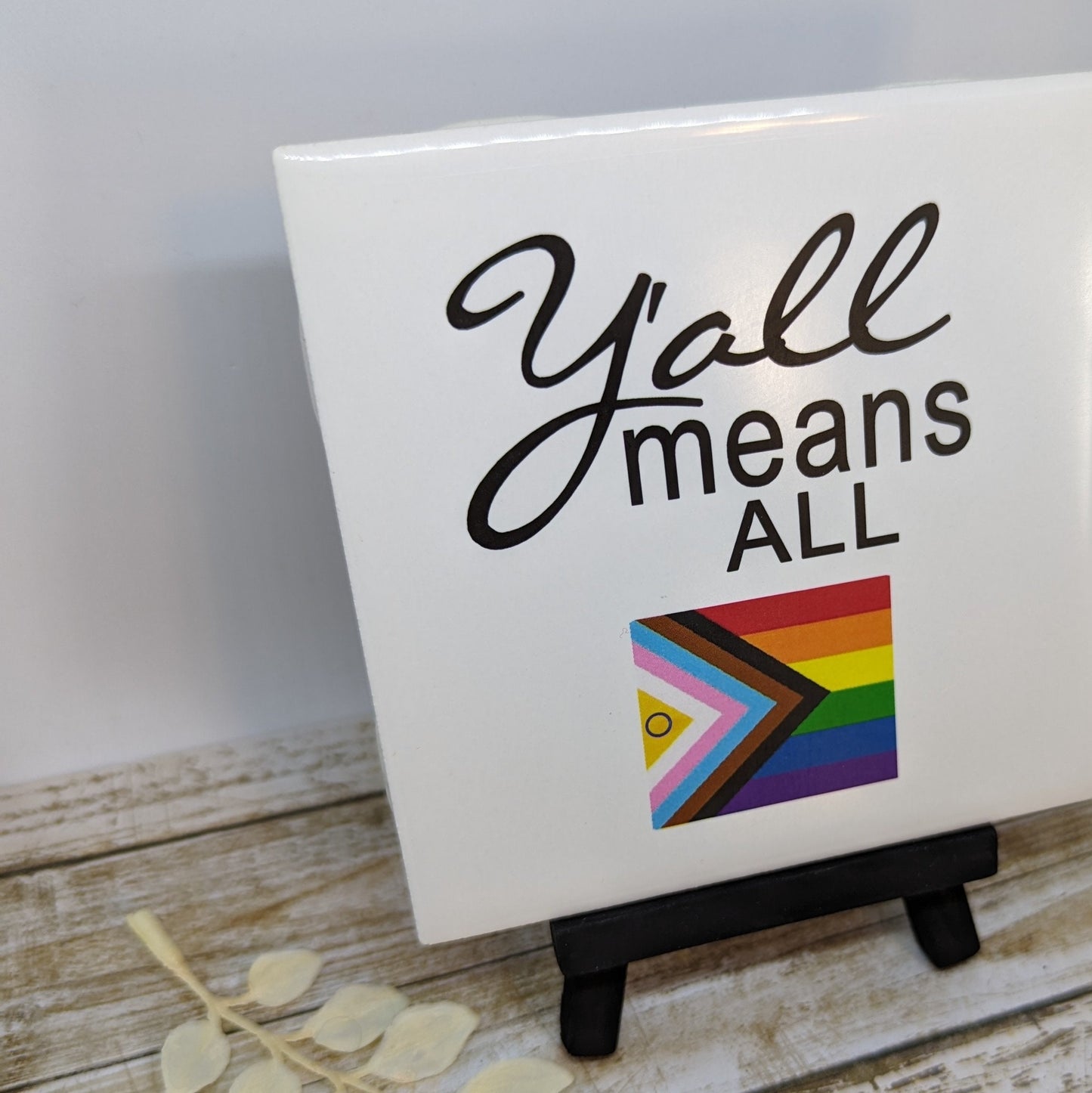 Y'all Means All Mini Easel Sign - easel included, your color choice