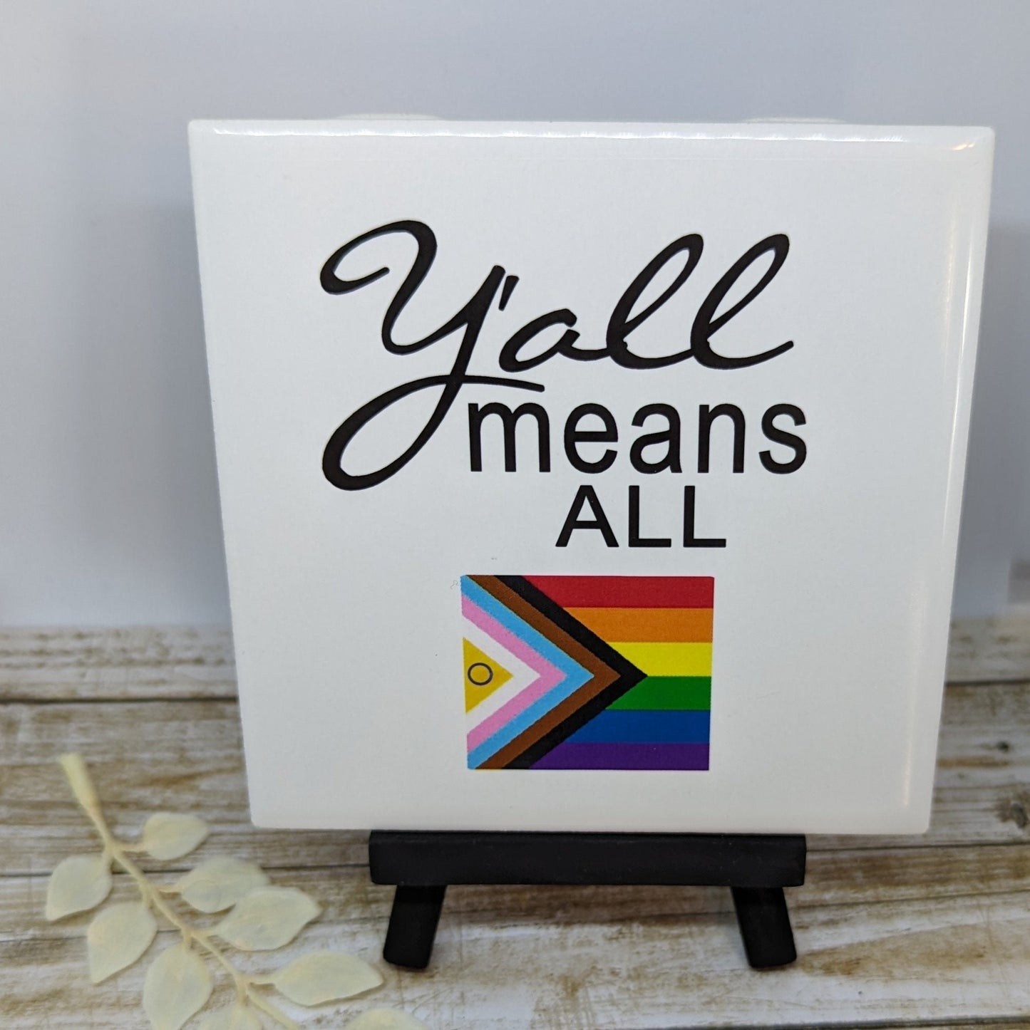 Y'all Means All Mini Easel Sign - easel included, your color choice