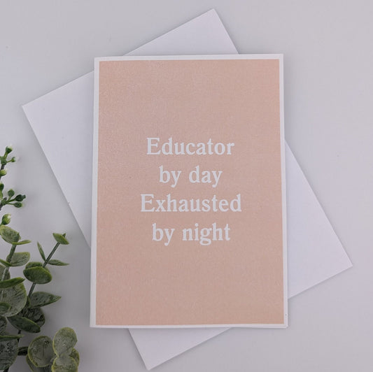 Teacher Card - exhausted - your color choice