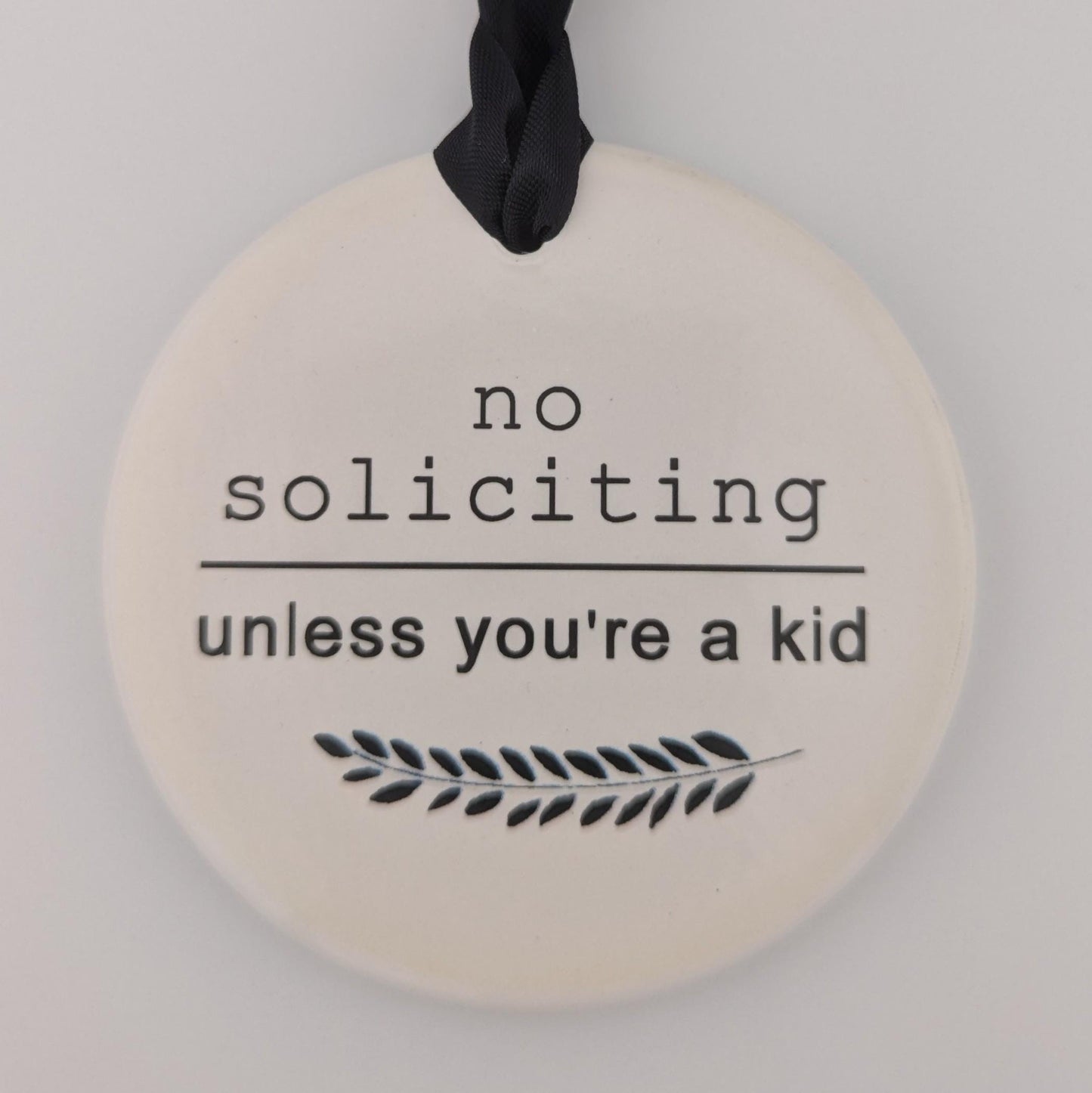 Sign: No Soliciting, Kid Friendly