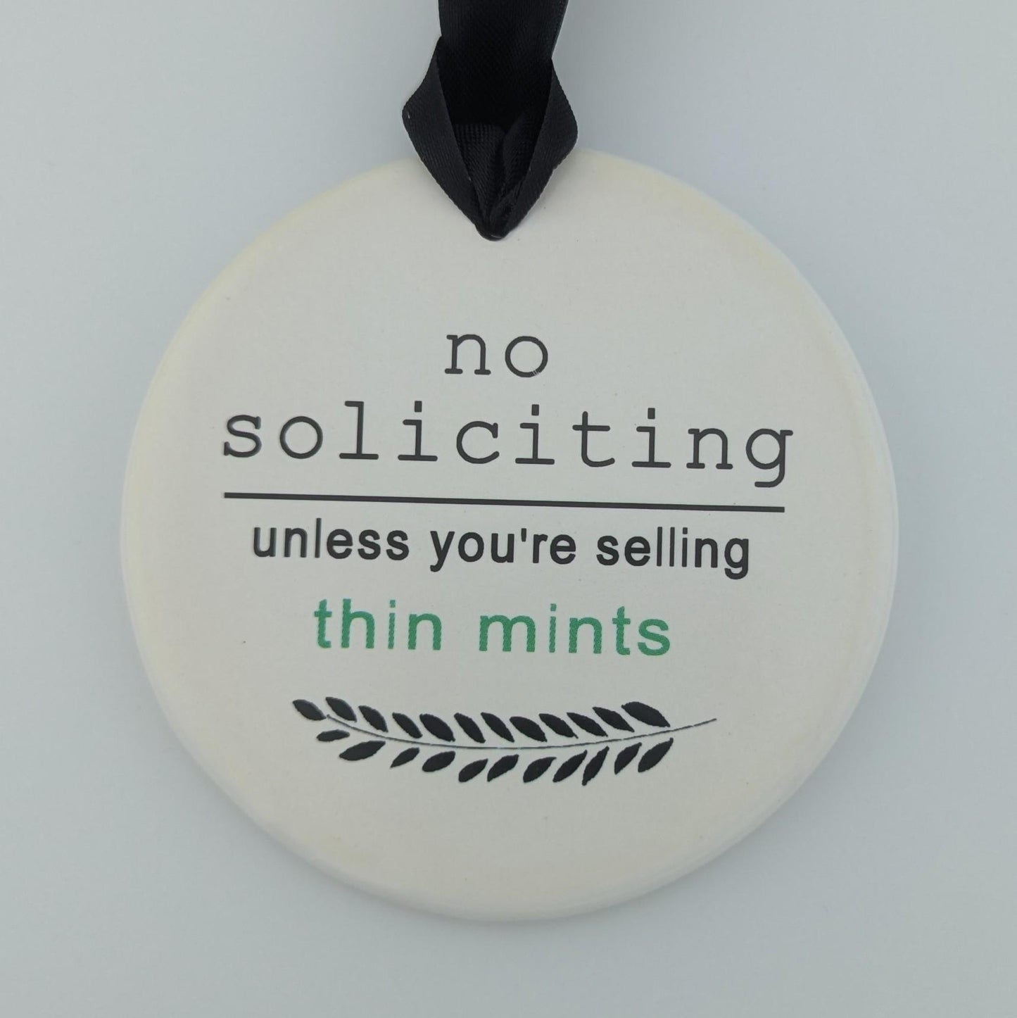 Sign: No Soliciting, Thin Mints