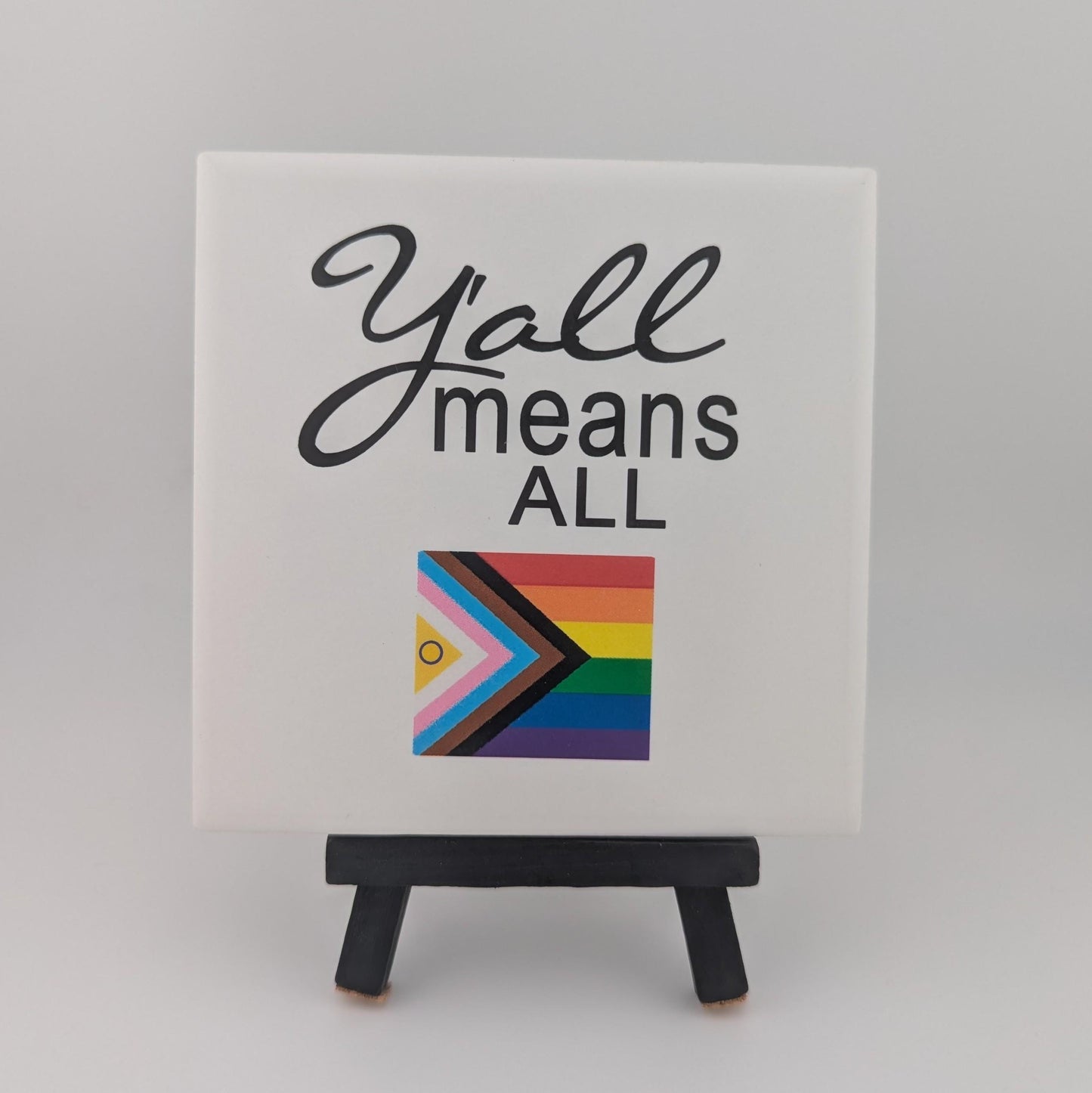 Y'all Means All Mini Easel Sign - easel included, your color choice