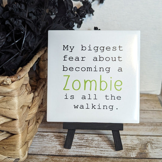 Halloween Snarky Zombie sign, funny friend signs, easel sign, tile sign - easel included, your color choice