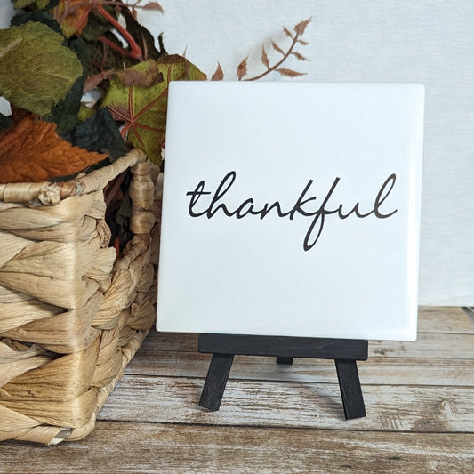 Thankful sign, easel sign, tile sign - easel included, your color choice