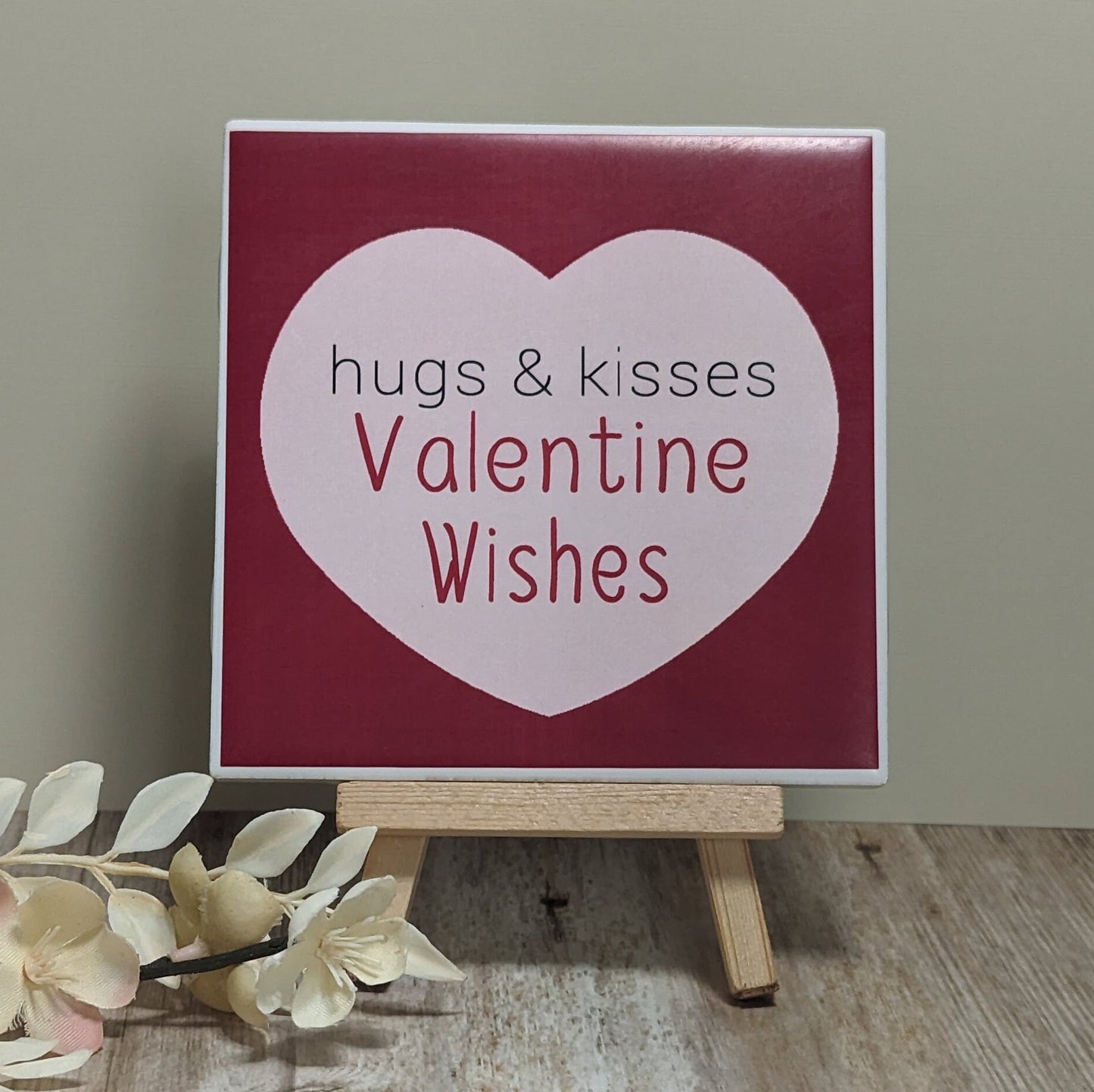 Hugs and Kisses Valentine Wishes Sign - easel included, your color choice - different sign colors