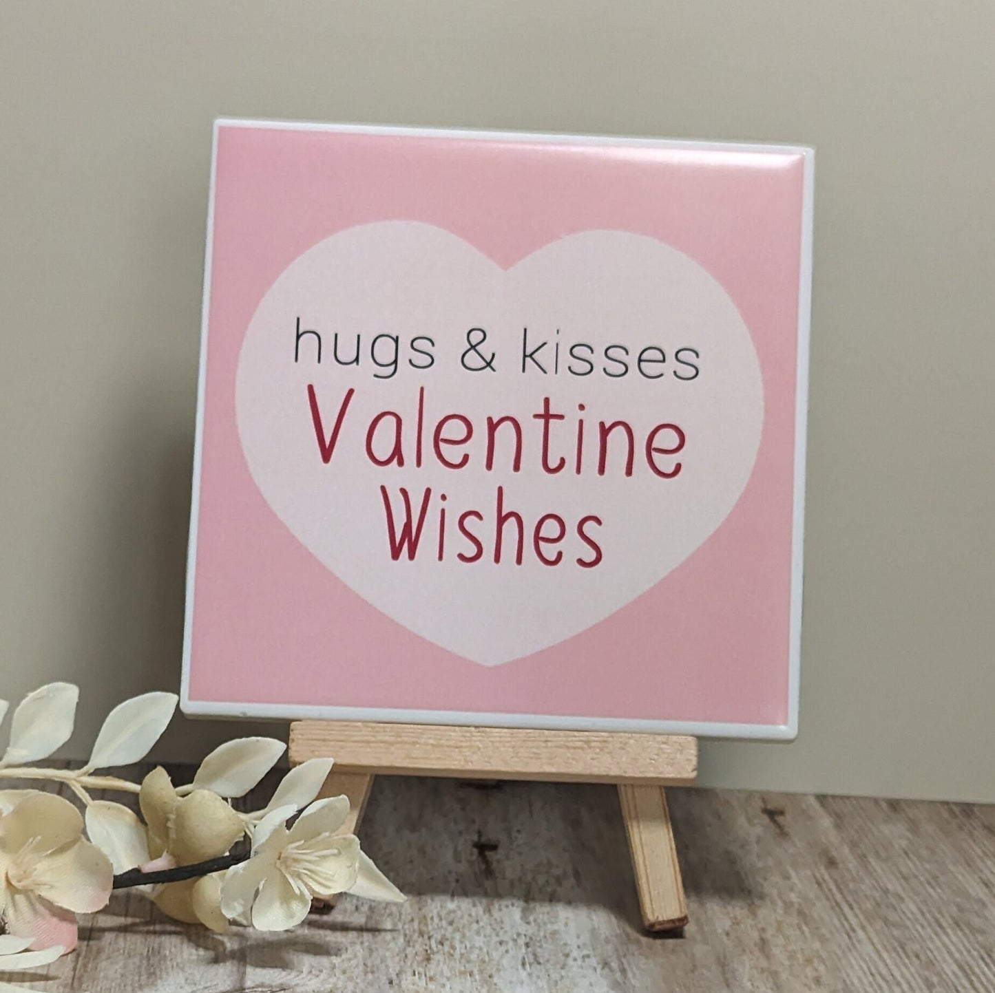 Hugs and Kisses Valentine Wishes Sign - easel included, your color choice - different sign colors