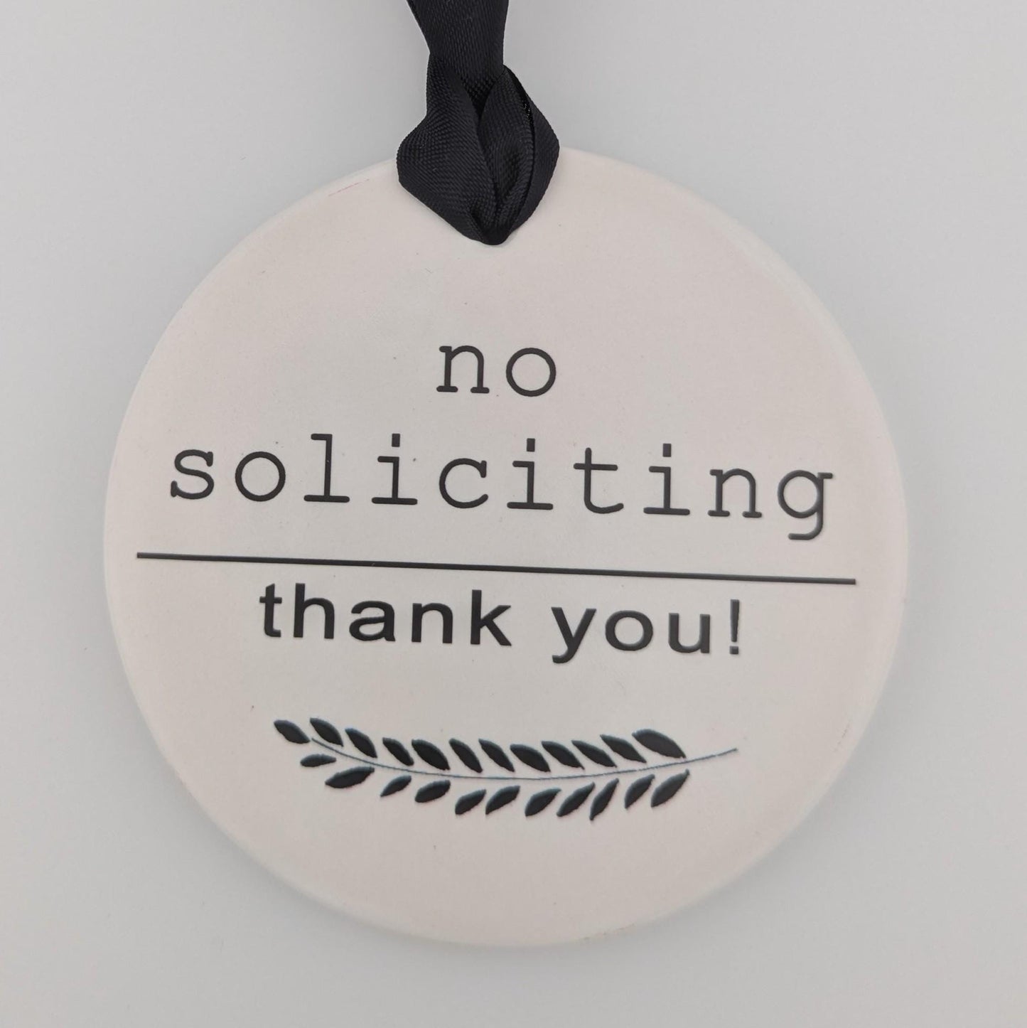 Sign No Soliciting, Ceramic Sign, No Soliciting Sign, family friends kids neighbors deliveries welcome - different sizes available