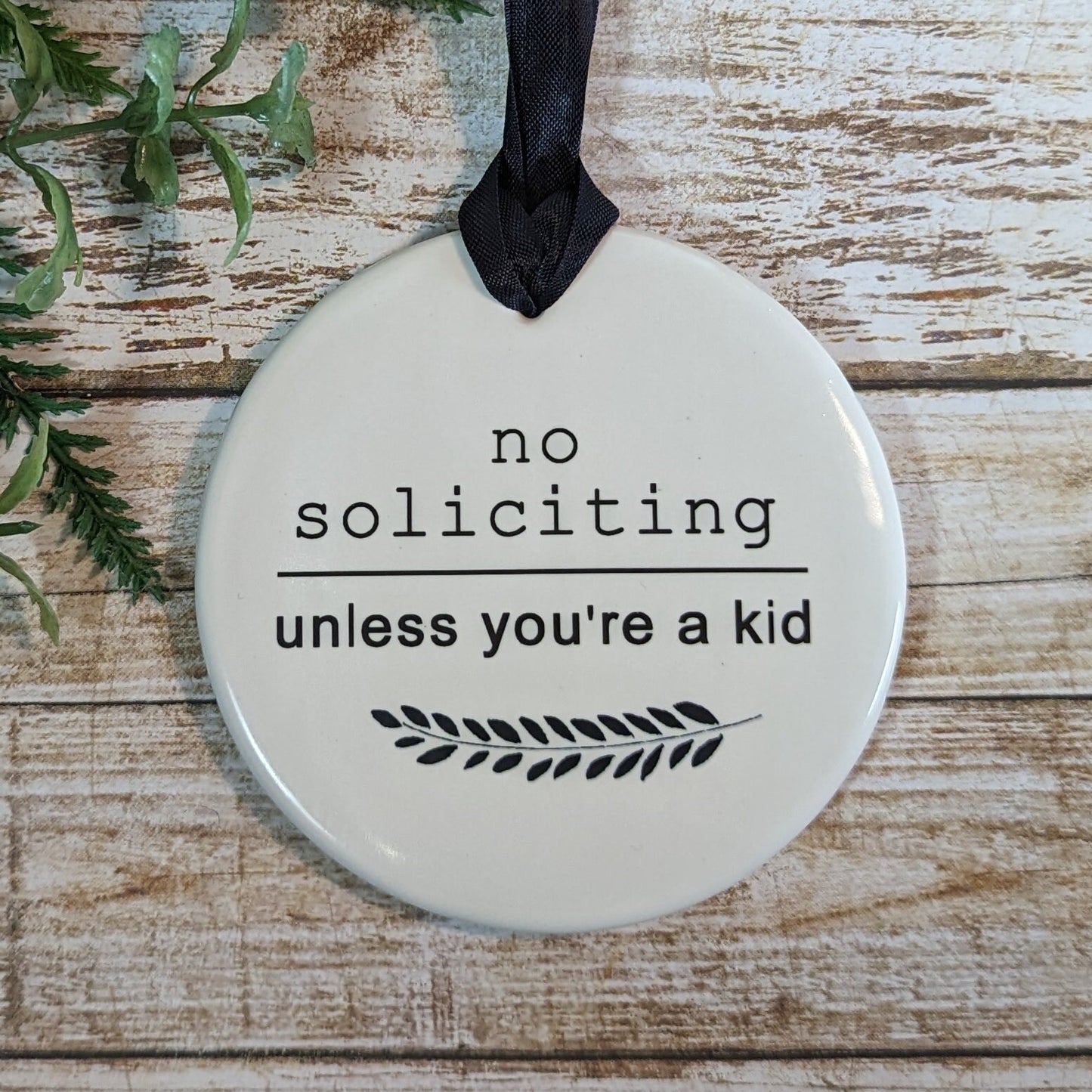 Sign No Soliciting, Ceramic Sign, No Soliciting Sign, family friends kids neighbors deliveries welcome - different sizes available