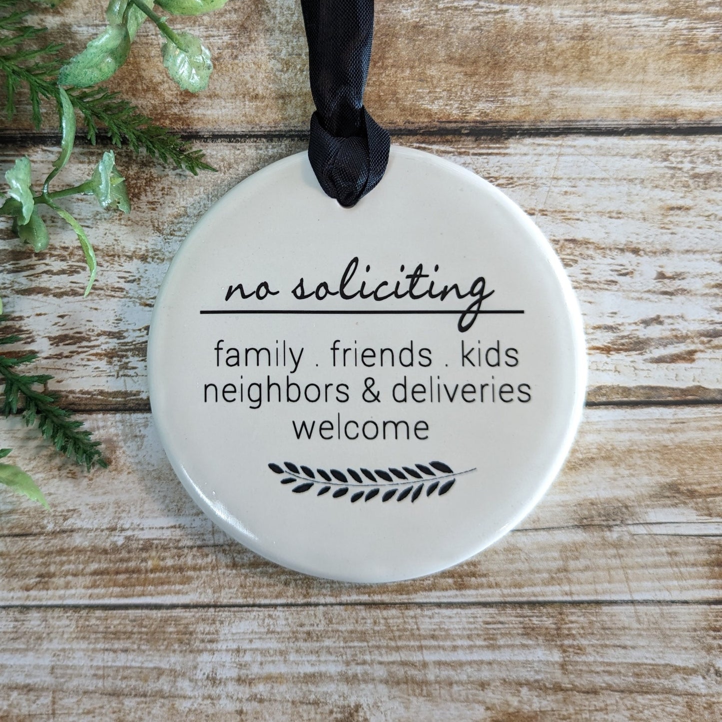 Sign No Soliciting, Ceramic Sign, No Soliciting Sign, family friends kids neighbors deliveries welcome - different sizes available