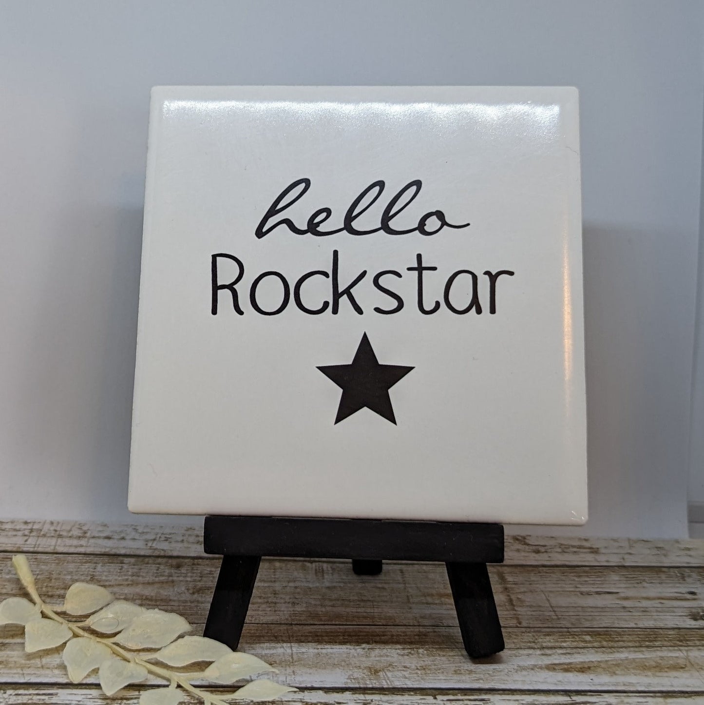 Hello Rockstar Mini Easel Sign - easel included, your color choice